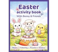 Easter Activity Book for Kids Ages 4-8: A Fun Easter Basket Stuffer with Coloring Pages, Mazes, Word Search, and Dot-to-Dot. Help Benny the Bunny Find His Colors!