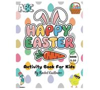 EASTER ACTIVITY BOOK FOR KIDS Ages 5-10: 80 Fun Easter Activities Including Mazes, Word Searches, Coloring, Connect the Dots and Much More! Basket stuffer for Boys and Girls