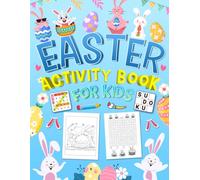 Easter Activity Book for Kids Ages 5-10 Years Old: 150+ Pages of Easter Puzzles, Mazes, Word Search, Brain Games and Coloring Activities for Kids