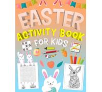 Easter Activity Book for Kids Ages 5-12 Years Old: 150+ Fun Pages of Puzzles, Coloring, Games & Learning Activities