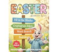 Easter Activity Book for Kids Ages 8-12: Brain-Boosting Easter Basket Stuffer - Word Search, Cryptogram Jokes, Fill-in-the-Blank Stories & Sudoku for Boys and Girls