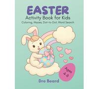 Easter Activity Book for Kids: Coloring, Mazes, Dot-to-Dot, Word Search