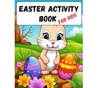 Easter Activity Book For Kids: Fun Easter Games, Coloring Pages, Puzzles & More for Kids Ages 4-8 | Over 100 Single-Sided Pages of Educational and Screen-Free Fun