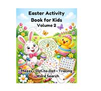 Easter Activity Book for Kids: Volume 2: Mazes, Dot-to-Dot, Tracing and Word Search Activities for Ages 4-8