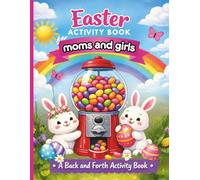 Easter Activity Book For Moms and Girls: A Back and Forth Activity Book