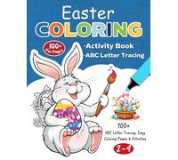 Easter Activity & Coloring Book for Toddlers Ages 2-4: ABC Letter Tracing, Big Bold Easy Coloring Pages & Fun Learning Activities for Preschoolers