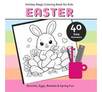Easter Adventure Coloring Book for Kids: 40 Cute and Easy Easter Designs | Bunnies, Eggs, Baskets & Spring Fun