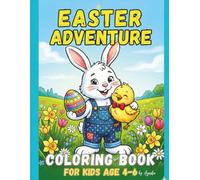 Easter Adventure Coloring Book For Kids Age 4-6: Fairytale and eggs hunting with bunny and little chicken