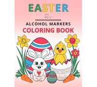 Easter Alcohol Markers Coloring Book: 100 Bold & Easy Drawings for All Ages to Enjoy and Explore Colors - Fun Gifts for Adults, Kids, Seniors & Beginners (Easter Stocking Stuffers)