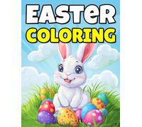 Easter Basket Essentials: Coloring Book: Cute Activities for Toddler, Kids and Teens: Funny Holiday Gifts for Boys and Girls
