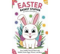 Easter Basket Stuffer: Dot Marker Coloring Book For Kids ( Ages 2-5 ) | Easy Toddler Activity Book With Rabbits, Easter Eggs, Flowers and More | Kids ... | Easter Gift Ideas for Boys and Girls