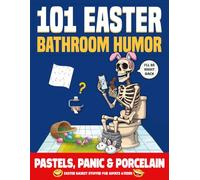 Easter Basket Stuffers: 101 Easter Bathroom Humor: A Funny Bathroom Activity Book with Quizzes, Puzzles, Jokes & Dark Humor & Much More | Perfect Gag Gift for Adults Who Need a Break