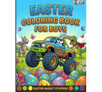 Easter Basket Stuffers: Coloring Book for Boys: Fun and Easy Coloring Pages With Ninjas, Cars, Trucks, Dinosaurs, Dragons, Space, and Superheroes for Kids Ages 4-8