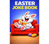 Easter Basket Stuffers: Easter Joke Book: Funny Riddles, Clever Puns and Hilarious One-Liners for Kids, Teens and Adults - A Perfect Easter Gift for Boys and Girls 2026