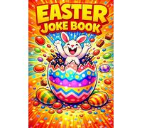 Easter Basket Stuffers: Easter Joke Book: Funny Riddles, Clever Puns and Hilarious One-Liners for Kids, Teens and Adults - A Fun Easter Gift for Boys and Girls