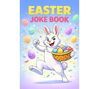 Easter Basket Stuffers: Easter Joke Book: Riddles, Puns and One-Liners to Make Kids, Teens and Adults Laugh - A Fun Easter Gift for Boys and Girls 2026