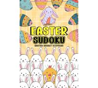 Easter Basket Stuffers: Easter Sudoku: Easter Activity Book with 200 Sudoku Puzzles for Adults, Teens, Kids and Seniors, Fun Easter Gifts ideas Basket Stuffers