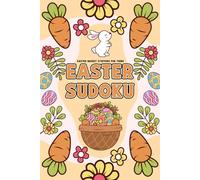 Easter Basket Stuffers For Teens: Easter Sudoku: 200 Fun and Relaxing Holiday Sudoku Puzzle Book, Easter Activity Book for Boys And Girls