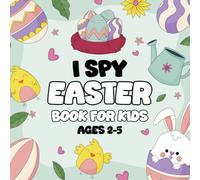 Easter Basket Stuffers: I Spy Easter Book for Kids Ages 2-5: A Fun and Simple Interactive Guessing Game for Toddlers & Preschoolers