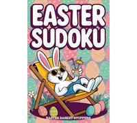Easter Basket Stuffers: Sudoku Book for Adults: Easy to Hard Large Print Puzzles with Solutions for Relaxation and Holiday Cheer