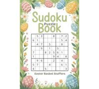 Easter Basket Stuffers: Sudoku Puzzle Book: 100 Brain Games with Answers for Adults & Teens, Different Levels of Difficulty