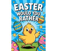 Easter Basket Stuffers: Would You Rather for Kids, Teens and Adults: Hilarious and Interactive Questions: Fun Festive Gift for Girls and Boys