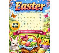 Easter Basket Word Search Large Print: 60 Fun & Relaxing Easter-Themed Puzzles with Solutions for Adults, Seniors and Teens