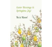 Easter Blessings & Springtime Joy! | He Is Risen | Pussy Willow Branches & Easter Eggs Notebook | 100 Pages | 6 x 9 | Lined Pages | Greeting Card Alternative