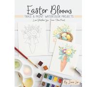 Easter Blooms: Trace and Paint Watercolor Projects