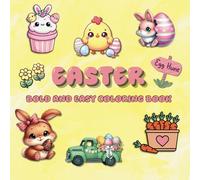 Easter Bold and Easy Coloring Book: 50+ Big and Simple Cute Easter Designs | For Adults, Kids, and Teens | For Relaxation and Stress Reducer | Basket Stuffer
