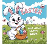 Easter Bold and Easy Coloring Book: 50 Big Simple Designs For Adults, Seniors & Kids