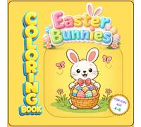 Easter Bunnies: Cute Bunnies, Happy Eggs, and Fun Spring Scenes | Single-Sided Pages for Easy Coloring