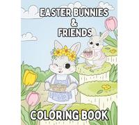 Easter Bunnies & Friends Coloring Book for Kids: Fun Easter Themed Coloring Pages Animals for Children Ages 3-8