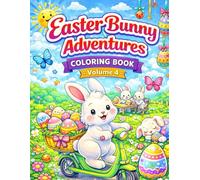 Easter Bunny Adventures Coloring Book - Volume 4: Cute Easter Bunny & Spring Coloring Pages for Kids Ages 3-8