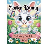 Easter Bunny Affirmations Coloring Book for Kids: Positive Quotes, Cute Spring Bunnies & Fun Easy Pages for Confidence and Kindness (Ages 4-8)