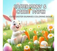 Easter Bunny & Carrot Patch Coloring Book for Adults and Teens with Easy and Simple Designs for Relaxation