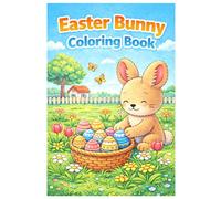 Easter Bunny Coloring Book: 50 Cute Easter Bunny Coloring Pages with Eggs, Baskets, Flowers and Spring Scenes for Kids, Teens and Adults