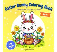Easter Bunny Coloring Book: Cute Easter Bunnies to Color Ages 4-10