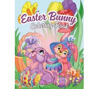 Easter Bunny Coloring Book: Cute Rabbits, Eggs & Spring Fun for Kids