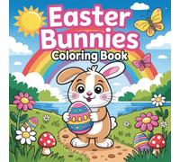 Easter Bunny Coloring Book for Kids Ages 2-6: Cute, Easy & Fun Spring Designs