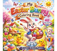 Easter Bunny Coloring Book for Kids Ages 3-5: 40 Fun and Easy Coloring Pages, Cute Easter Animals, Single-Sided Pages and Early Counting Practice
