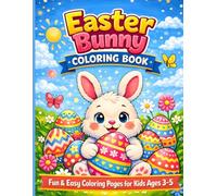 Easter Bunny Coloring Book: Fun and Easy Coloring Pages for Kids Ages 3-5