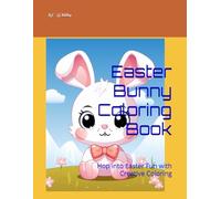 Easter Bunny Coloring Book: Hop into Easter Fun with Creative Coloring