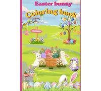 Easter bunny colouring book: A fun coloring adventure for kids