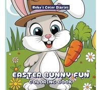 Easter Bunny Fun Coloring Book: Kid's Creative Artist Simple Coloring Pages for ages 3-10