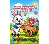 Easter Bunny Hops & Happy Eggs: Cute Easter Coloring Book for Kids Ages 3-5 | 40 Easy and Fun Coloring Pages | Big Simple Designs | 6 x 9 Inches