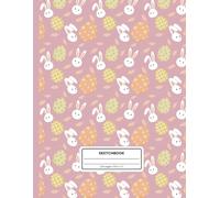 Easter Bunny Sketchbook for Kids: 120 Blank Pages for Creative Fun - Perfect Spring Art Activity and Easter Basket Gift: Soft Matte Cover | 8.5 x 11 ... Pages for Organized Drawings and Keepsakes
