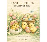 Easter Chick Coloring Book: 80 Cute Easter Chick Coloring Pages for Relaxation, Spring Creativity and Holiday Fun