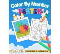 Easter Color By Number Book: A Fun and Creative Workbook for the Springtime Holidays with 40 Cute Designs For Preschool, Kindergarten, Kids Ages 4 to 8