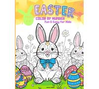 Easter Color by Number Book for Kids: Cute Spring Animals & Easy Designs: Fun and Simple Color by Number Pages for Toddlers and Kids Ages 4-8